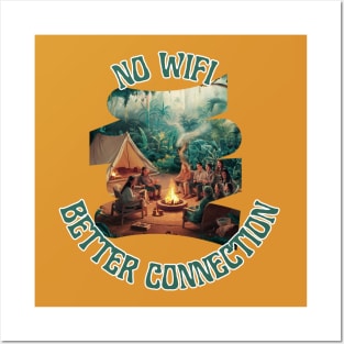 No WIFI Better Connection [Camp Out] Posters and Art